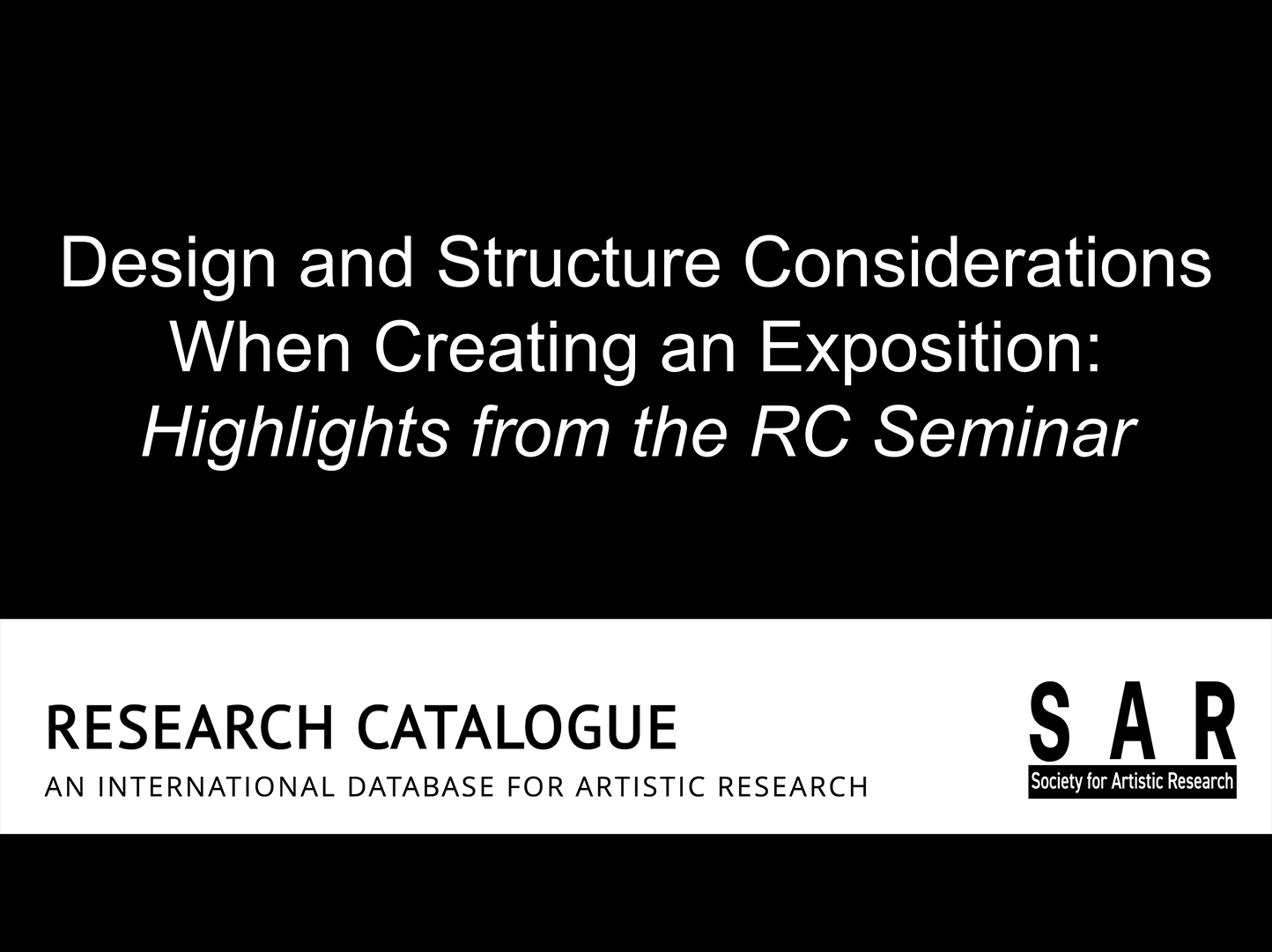 
<span>Designing Expositions: Highlights from the Research Catalogue Seminar</span>
