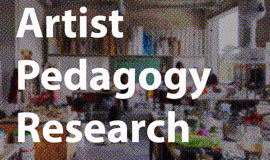 Artist / Pedagogy / Research